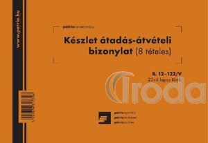 B.12-122/V KÉSZLET ÁTADÁS-ÁTVÉTELI BIZONYLAT 8 TÉTEL, FEKVŐ, 25x4 L, A/5