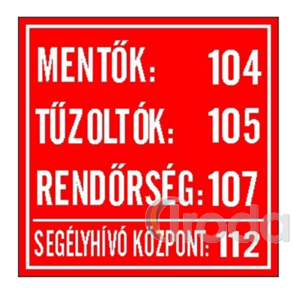 Inform&aacute;ci&oacute;s matrica , piros, 100x100 mm Mentők:110; Tűzolt&oacute;k:105; Rendőrs&eacute;g:107